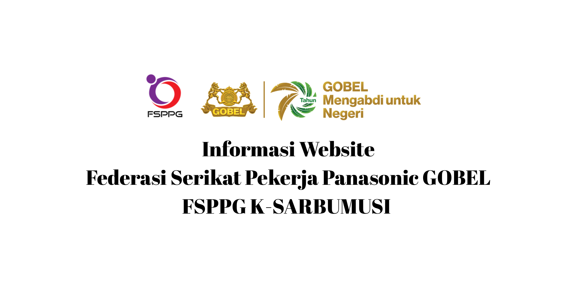 Informasi Website Federasi Serikat Pekerja Panasonic GOBEL (FSPPG)